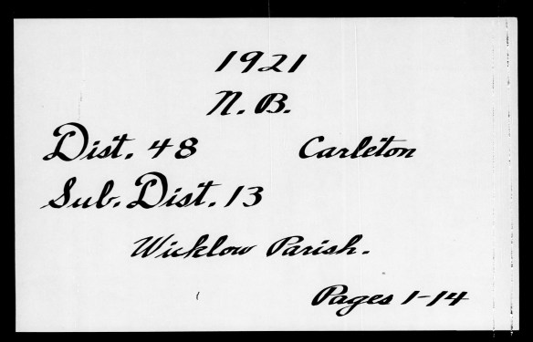 Une page écrite à la main à l’encre noire contenant les informations suivantes : 1921, N.B. Dist. 48, Carleton, Sous Dist. 13, paroisse de Wicklow. Pages 1–14.